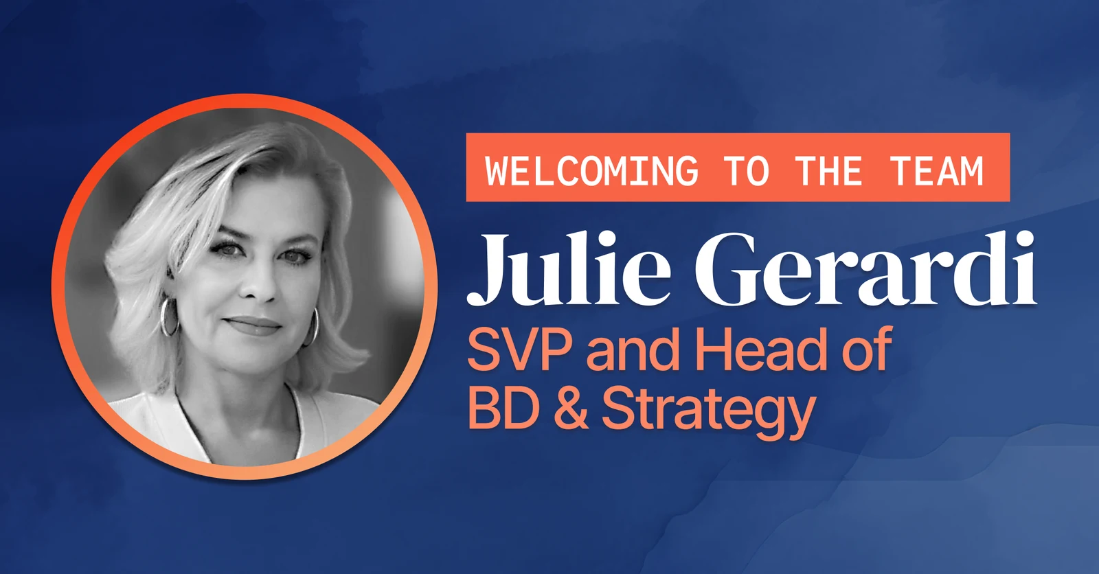 Welcoming Julie Gerardi, SVP and Head of BD & Strategy